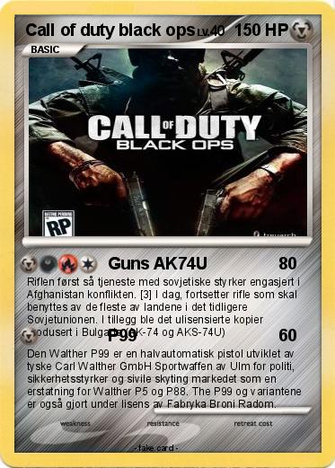 Name : Call of duty black ops. Type : Metal. Attack 1 : Guns AK74U