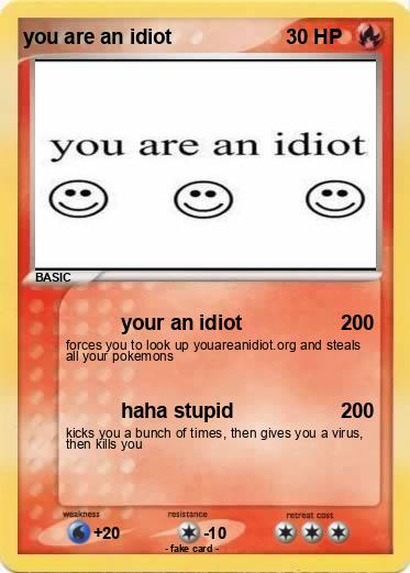 Pokemon you are an idiot 9