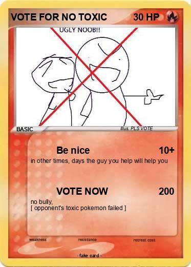 Pokemon VOTE FOR NO TOXIC