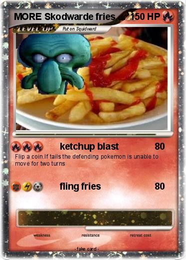 Pokemon MORE Skodwarde fries