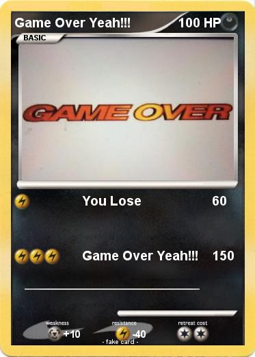 Pokemon Game Over Yeah!!!