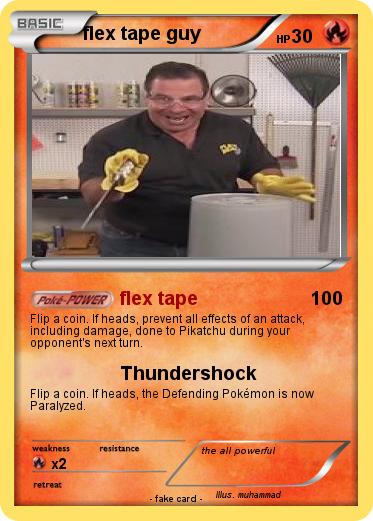 Pokemon flex tape guy 2
