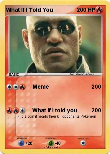 Pokemon What If I Told You