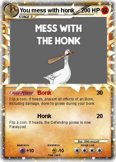 Pokemon You mess with honk