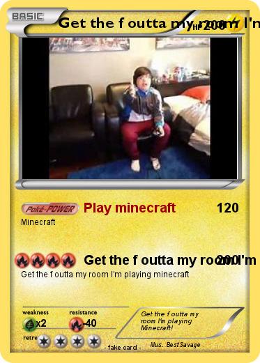 Pokemon Get the f outta my room I m