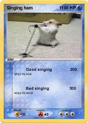 Pokemon Singing ham                      1