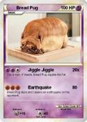 Bread Pug