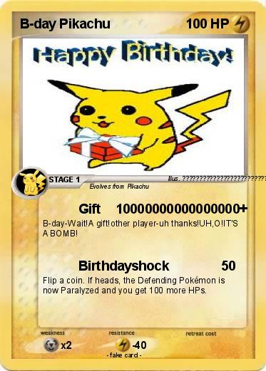 Pokémon B day Pikachu 1 1 - Gift 10000000000000000+ - My ...