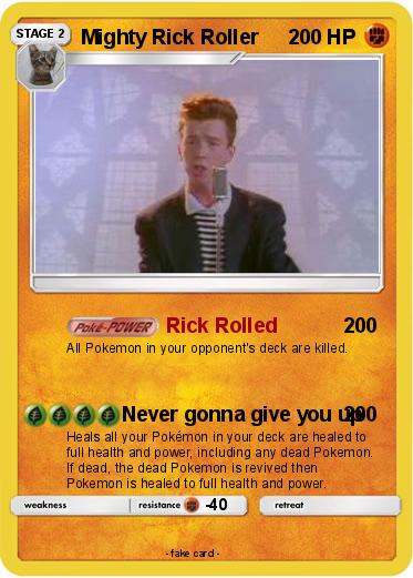 Pokémon Mighty Rick Roller 1 1 - Rick Rolled - My Pokemon Card