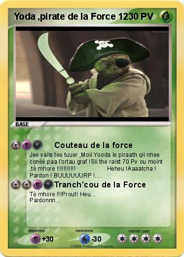 Pokemon Yoda ,pirate de la Force 12