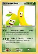 Banana and Pear