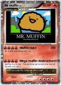 Mr muffin