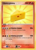 cheesy greesy